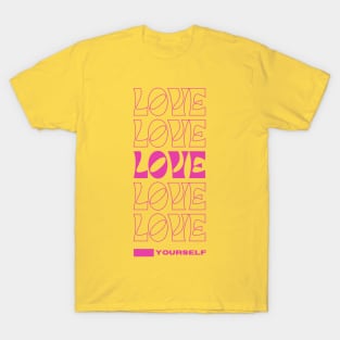 Love Yourself T-Shirt